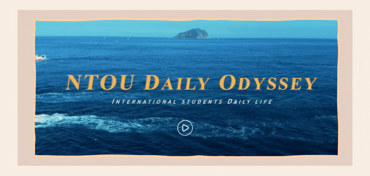 NTOU DAILY ODYSSEY International Students Daily Life